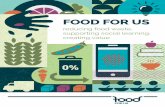 reducing food waste, supporting social learning, creating ...transgressivelearning.org/wp-content/uploads/2019/... · Food for Us – Reducing food waste, supporting social learning,
