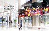 Artistic Space beyond Display LG OLED Signage · With LG OLED signage, discover unprecedentedly flexible design. Beyond its informative features, LG OLED signage delivers unsurpassed