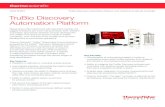 Thermo Scientific TruBio Discovery Automation Platform ... · Thermo Scientific TruBio Bioprocess Control Software, powered by the DeltaV Discovery Distributed Control Platform from