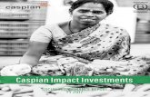 Caspian Impact Investments · Caspian Impact Investments (CII) completed four years as of March 2017. This is the third impact investing vehicle - and the ﬁrst debt initiative -