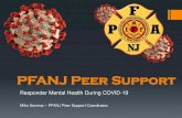 PFANJ Peer Support · Depression Anxiety Burnout In comparison to the SARS outbreak and the Ebola outbreak the situation with the response with COVID-19 is not different yet poses