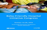 Friendly Hospital Initiative ongress · The Baby-Friendly Hospital Initiative (BFHI) was launched in 1991 by WHO and UNICEF to further the protection, promotion and support of breastfeeding