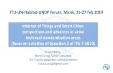 ITU-UN-Habitat-UNDP Forum, Minsk, 26-27 Feb …...ITU-UN-Habitat-UNDP Forum, Minsk, 26-27 Feb 2019 Internet of Things and Smart Cities: perspectives and advances in some technical