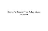 Camel’s Break Free Adventure contest...BReaK FRee View 160475 VIEWS I I '545 LIKES BOOKMARK IT E. THousarós. WEEKS. BheaK LOCATIONS. nee ADVeNTURE Where's Camel? W!th a path just