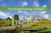 The Fairchild Challenge at Phipps · 2018. 6. 7. · Kaitlyn Gallon Yosen Wang Kate Delaney Maureen Walsh Evan Swatchick Jyotsna Bathina Pavan Otthi Josh Gerthoffer . Challenge #5:
