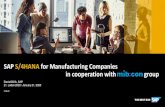 SAP S/4HANA for Manufacturing Companies in cooperation ... · SAP S/4HANA Manufacturing for planning and scheduling Extend the SAP S/4HANA digital core with completely embedded advanced