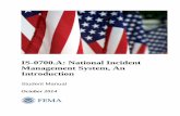 IS-0700.A: National Incident Management System, An ...€¦ · IS-700.A: National Incident Management System, An Introduction Purpose This course provides training on and resources