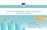 Horizon 2020 Energy Efficiency Call for Proposals …...H2020 Energy Unit - EASME •Overview of Horizon 2020 Energy Efficiency •Overview of topics open in 2020 •Focus on Energy