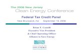 Federal Tax Credit Panel - NJ Clean Energy · Tax Incentives for Consumers Existing Homes: Homeowner tax credit up to $500.Available 2006-2007.-10% of cost of insulation, doors, Energy