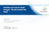 Simulations and Tests of a Danish Smartgrid – The Cell ... · 0.000 100.00 200.0 300.0 400.0 [s] 500.0 1.005 1.002 0.999 0.996 0.993 0.990 Grid Breaker: Electrical Frequency/Terminal