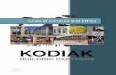 Code of Conduct and Ethics - HOME - Kodiak · 2019. 11. 27. · the end of this Code of Conduct and Ethics. Build Trust and Credibility The success of our business is dependent on