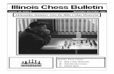 Illinois Chess Bulletin · 2013. 9. 4. · Illinois Chess Bulletin Volume 28, Issue 6 November December 2005 INSIDE THIS ISSUE 25 Billy Colias Memorial 40 Martinovsky Games 43 Illinois