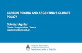 CARBON PRICING AND ARGENTINA’S CLIMATE POLICY Soledad … Pricing and... · Design of tradable certificate schemes for: • Renewable energies (to meet or exceed the goal of 20%)