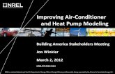 Improving Air-Conditioner and Heat Pump Modelingair-conditioner and heat pump modeling approaches and capabilities.” o “Additionally, it is important that users can easily enter