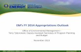 EM’s FY 2014 Appropriations Outlook Budget Update by Terry... · The FY 2014 Continuing one of the most challenging in recent EM history. • Relative to FY 2012, EM’s available