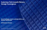 Exploring a Path towards Memory- Storage Convergence · NVMe SSD and NVDIMM space Intel Optane DC Persistent MemoryModules offers DIMM modules that is attached to the memory-bus ~3x