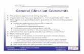 General Closeout Comments€¦ · • Resistive wall wakefields have been thoroughly analyzed • Theory, computation, measurement • Impact on design • Desirability of low-charge