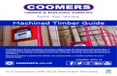 Machined Timber Guide - Coomers · SAY ‘YES’ TO RESPONSIBLY PRODUCED TIMBER: BUY FSC-CERTIFIED PRODUCTS FROM COOMERS. (All products featured in this guide are FSC-Certified) Moisture