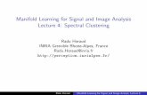 Manifold Learning for Signal and Image Analysis Lecture 4 ...perception.inrialpes.fr/~Horaud/Courses/pdf/Horaud-MLSVP4.pdf · The general idea of spectral clustering is to build an