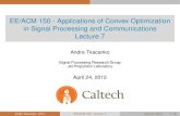 EE/ACM 150 - Applications of Convex Optimization in Signal ...systems.caltech.edu/dsp/.../lectures/...7_Slides.pdf · The link between convex functions and convex sets comes about