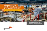 Building Advantaged Operations - pwc.com · Building Advantaged Operations requires restructuring of internal resources to meet market needs Significant growth in the Vietnamese economy