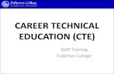 CAREER TECHNICAL EDUCATION (CTE)counseling.fullcoll.edu/wp-content/uploads/sites/4/2017/...students to CTE counselor and Program Coordinator Marcu Wade for more information. BIOTECHNOLOGY