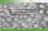 Numerical Methods to Simulate Turbulent Dispersed Flows in ...€¦ · Ideal CSTR • Coupling of PBEs ... 29.11.2011, IBW6 Chair of Applied Mathematics and Numerics Page 15 . FBM