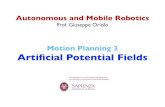Motion Planning 3 Artiﬁcial Potential Fieldsoriolo/amr/slides/MotionPlanning3_Slides.pdf · Oriolo: Autonomous and Mobile Robotics - Artiﬁcial Potential ﬁelds 2• autonomous