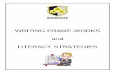 WRITING FRAME-WORKS and LITERACY STRATEGIES€¦ · and for participating effectively in society. Literacy involves students listening to, reading, viewing, speaking, writing and