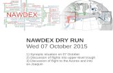 NAWDEX DRY RUN - pa.op.dlr.de · NAWDEX DRY RUN Wed 07 October 2015 1) Synoptic situation on 07 October 2) Discussion of flights into upper-level trough 3) Discussion of flight to