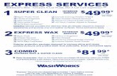 WASH SERVICES - storage.googleapis.com€¦ · Baltimore's Best - Not Just A Car Wash, But A Car Care Experience. TM $4999* INTERIOR SUPER CLEAN SERVICE Super Works Wash Choice of