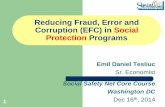 Reducing Fraud, Error and Corruption (EFC) in Social Protection … · 2016. 10. 24. · Example of benefit fraud, UK A claimant falsely claimed over £80,000 of benefits, failing