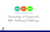 Township of Esquimalt Bike Parking Challenge · 2016. 1. 20. · Placing public bike parking near recreation sites such as parks and beach access points, to encourage cycling and