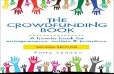 Praise for The Crowdfunding Book - pattylennon.com · Praise for The Crowdfunding Book: If you have a business dream and need a little (or a lot) of cash to get it going, Patty Lennon's