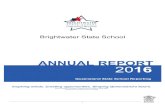 ANNUAL REPORT€¦ · learning community caters for students from Prep to Year 6 and we have experienced substantial growth in enrolments ... Brightwater State School provides high