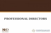 PROFESSIONAL DIRECTORS Professional Direct… · - Professional certificate in Emerging Economies from Harvard University. oming from a long line of mentors, she’s been greatly