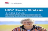 NSW Carers Strategy...NSW arers trategy CAERS SREY 7 CARER RECOGNITION 9. A proposed priority of the new strategy is that carers and caring are recognised, respected and valued.Who
