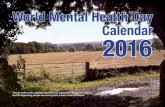 World Mental Health Day Calendar 2016€¦ · 1 2 3 4 5 6 7 8 9 10 11 12 13 14 15 16 17 18 19 20 21 22 23 24 25 26 27 28 29 30 31 Fri Sat Sun Mon Tues Wed Thur Fri Sat Sun Mon Tues