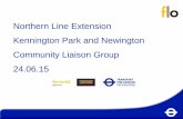 Kennington Park Community Liaison ... - Transport for London · 2014 Transport and Works Act Order decision, Design & Build contract signed 2015 Agreement on Code of Construction