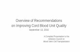 Overview of Recommendations on Improving Cord Blood Unit ... · A Compiled Presentation to the Advisory Council on . Blood Stem Cell Transplantation . Presentation Overview • Review