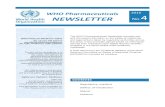 WHO Pharmaceuticals Newsletter · WHO Pharmaceuticals Newsletter No. 4, 2016 6 Regulatory Matters concluded that revision of the package insert was necessary. (See WHO Pharmaceuticals