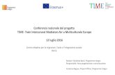 Conferenza nazionale del progetto TIME- Train Intercutural ...€¦ · L [interpretariato e la mediazione interculturale sono supportate dalla strategia 2013-2017 Migrazione e salute