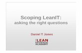 Daniel Jones European Lean IT Summit 2011€¦ · Lean is the practice of using the scientific method to solve business problems in order to create value . ... MANUF-ACTURE MANUF
