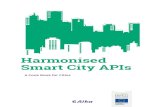Harmonised Smart City APIs · 2017. 11. 22. · Content Boosting digital services and data driven business 4 Today’s information resources, tomorrow’s digital services 5 How APIs