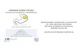 Epidemiología: transmisión y prevención Dr. Juan Martínez ...fundacionio.org/docs/cursos/juan_martinez_jornada_colera.pdf · Presenta 2 serotipos (Ogawa e Inaba) V. cholerae O139