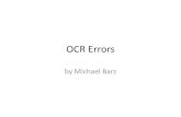 OCR Errors...Optical Character Recognition •“Conversion of the scanned input image from bitmap format to encoded text” •Possible Errors (impact on later stages) –Punctuation