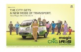 magic Jahaan pahuncho, taiyaar pahuncho. Small …...Tata Magic Iris CNG is indeed the new revolution in urban transport. Safe, stylish and comfortable, it's what the residents of