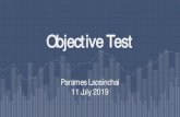 Objective Test & Item Analysis · Writing True -False Question Focus on one key idea Use simple words and statements Clearly true or false Good mix of true and false answers Avoid