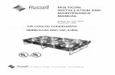 Russell MULTICON INSTALLATION AND MAINTENANCE MANUAL · 2016. 9. 27. · Russell MULTICON INSTALLATION AND MAINTENANCE MANUAL Bulletin No. IOM 400.0 November 1993 AIR COOLED CONDENSERS