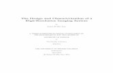 The Design and Characterization of a High …qdg/publications/GraduateTheses/...Abstract The aim of this thesis is to design and characterize an imagining system capable of resolution